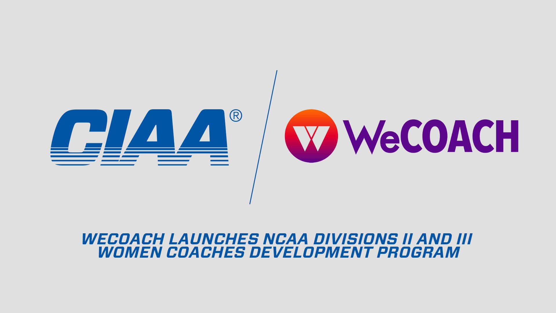 WeCOACH Launches NCAA Divisions II and III Women Coaches Development Program