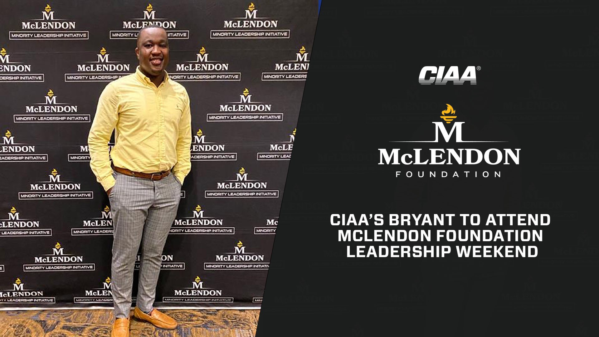CIAA’s Bryant to Attend McLendon Foundation Leadership Weekend