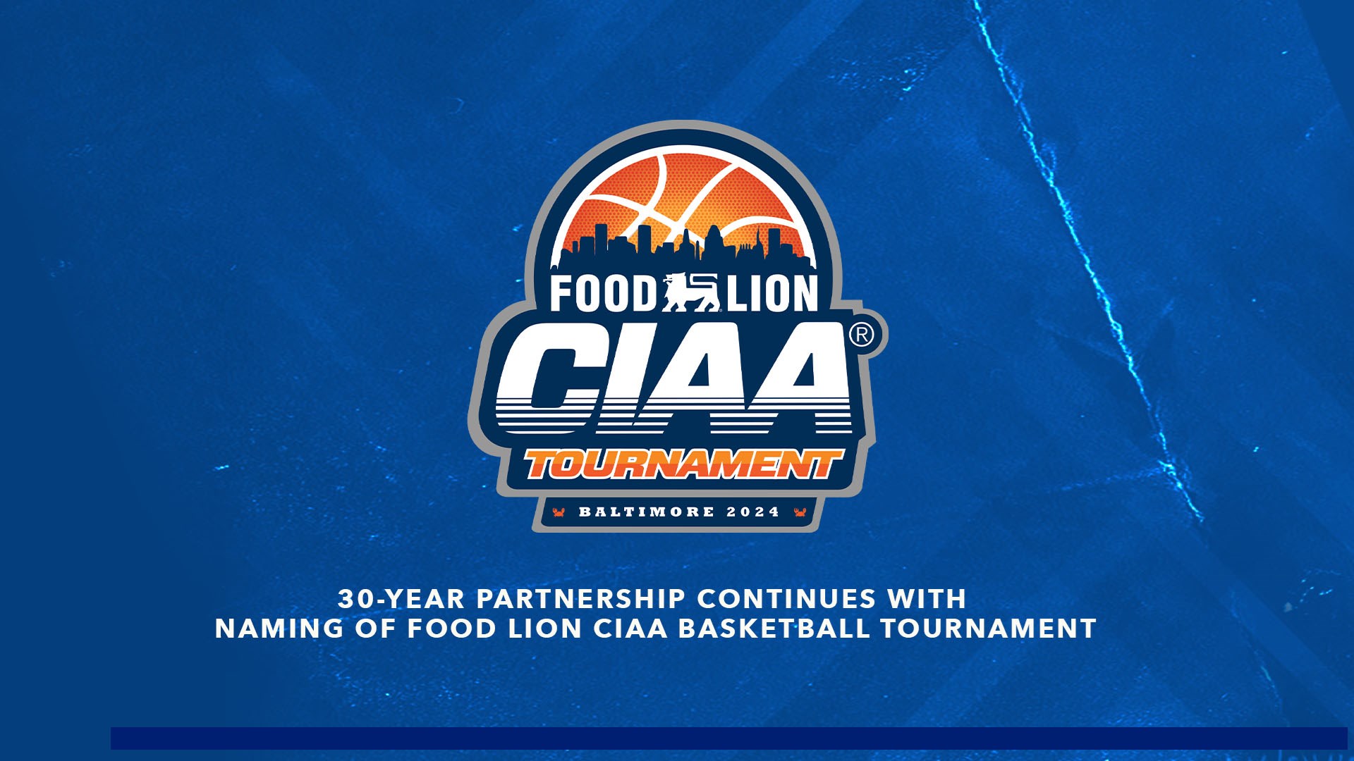 FOOD LION NAMED TITLE SPONSOR, EXPANDS CURRENT PARTNERSHIP WITH CIAA
