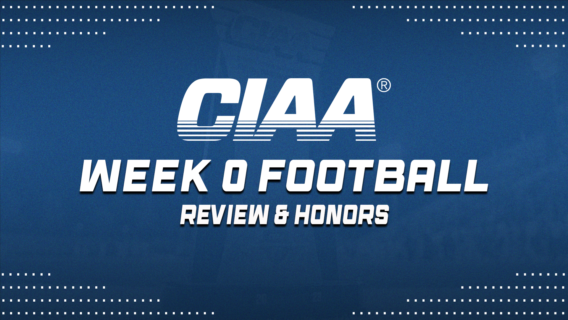CIAA Football Week Zero Review & Honors